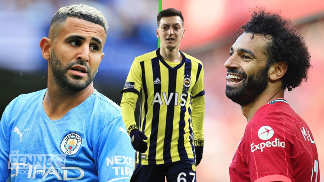 Equipe d'Algérie : Riyad Mahrez ou Mohamed Salah ? Mesut Ozil a tranché !
