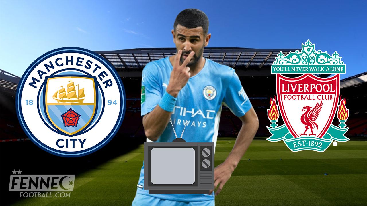 Community Shield / Liverpool - Manchester City : à quelle heure et sur quelles chaînes suivre Riyad Mahrez ?