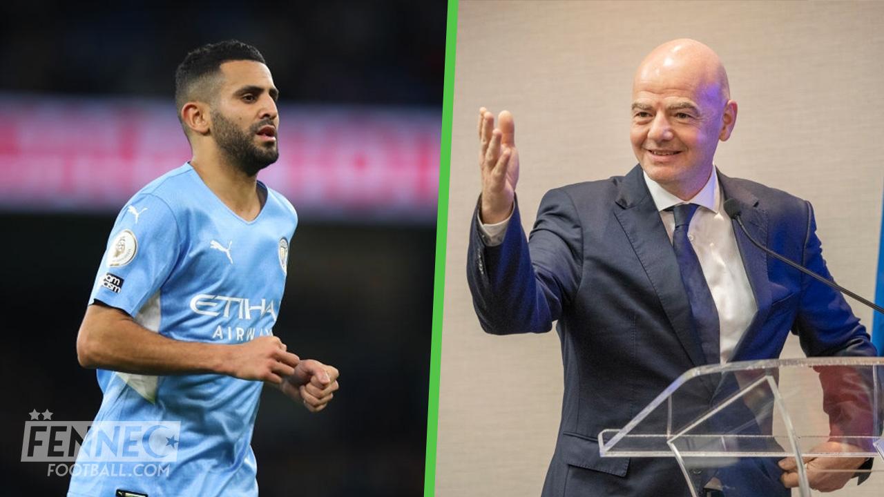 Le président de la FIFA s’enflamme pour Mahrez : « Une source d'inspiration ! »