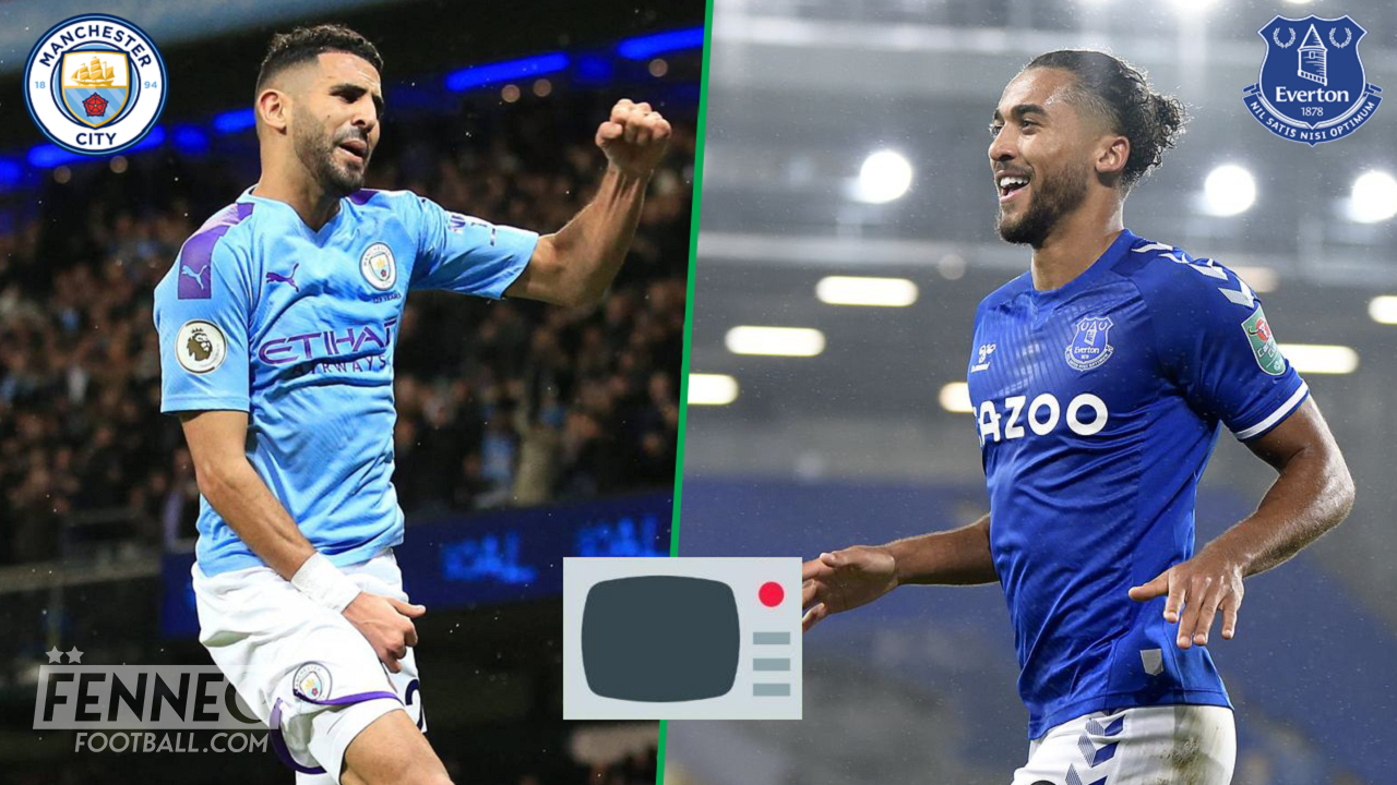 Manchester City Everton : à quelle heure sur quelles chaînes voir Riyad Mahrez ?