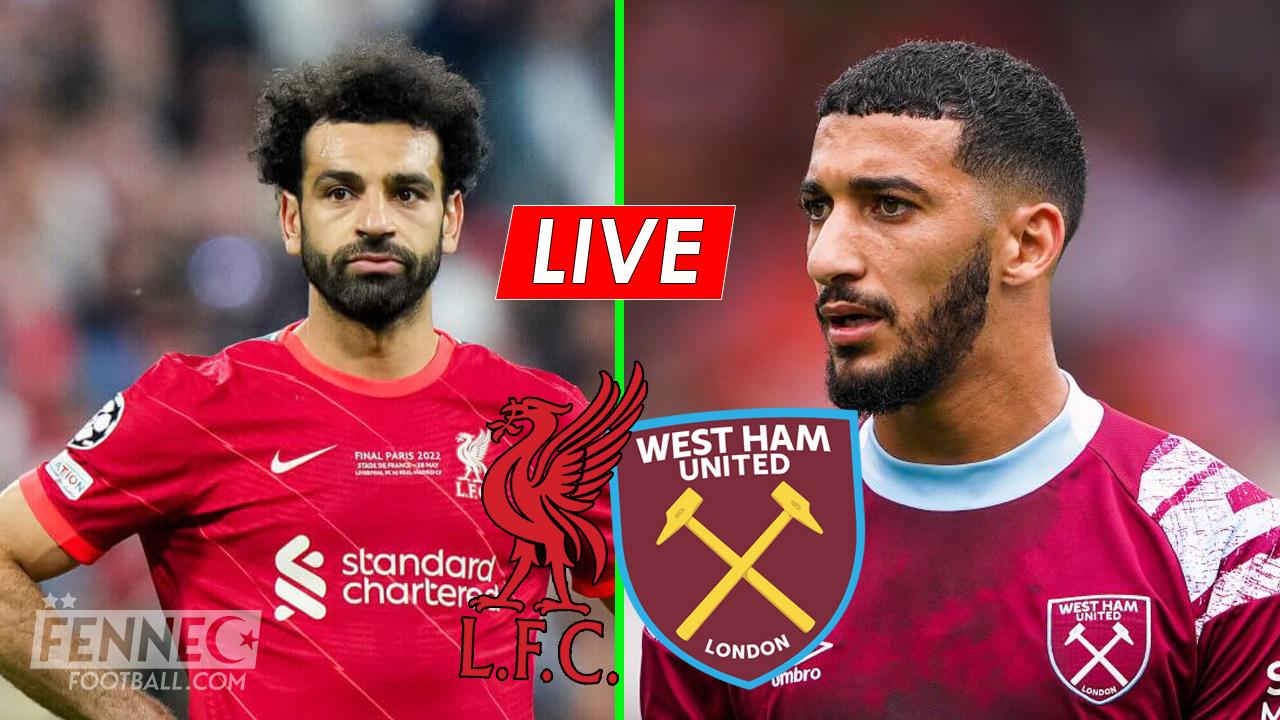 Liverpool - West Ham : à quelle heure et sur quelles chaînes voir Saïd Benrahma ?