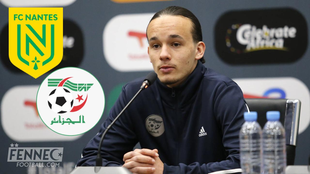 Younes Benali viré par le FC Nantes : la fédération algérienne de football emploie les gros moyens !