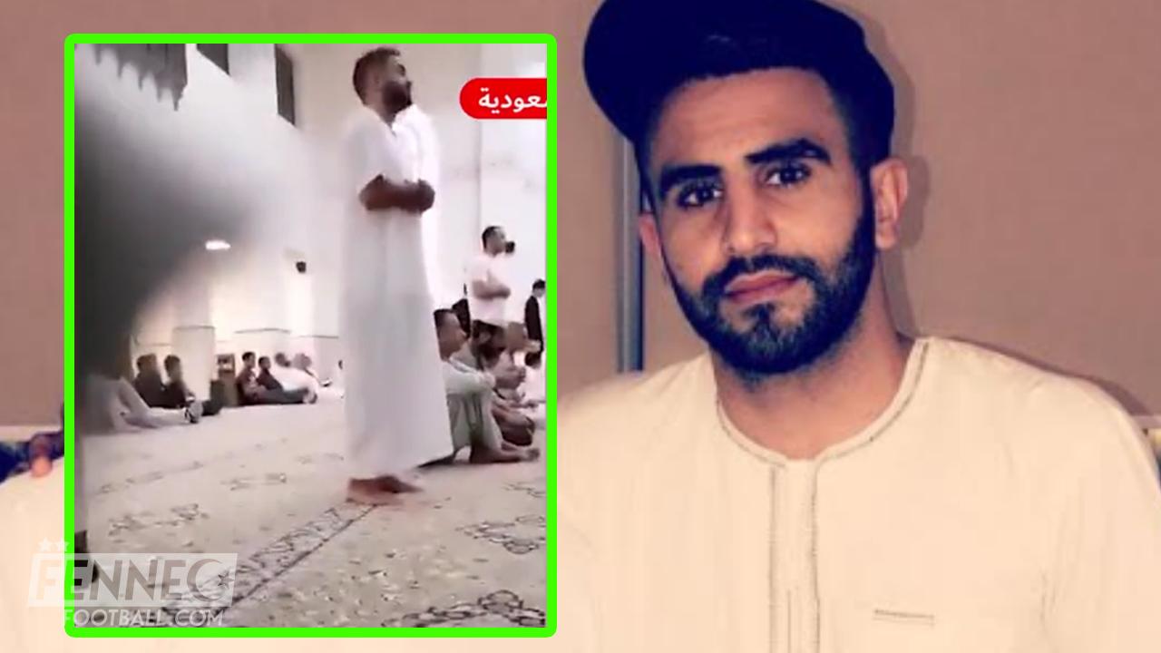 Riyad Mahrez en train de faire la prière fait sensation sur le web (Vidéo)