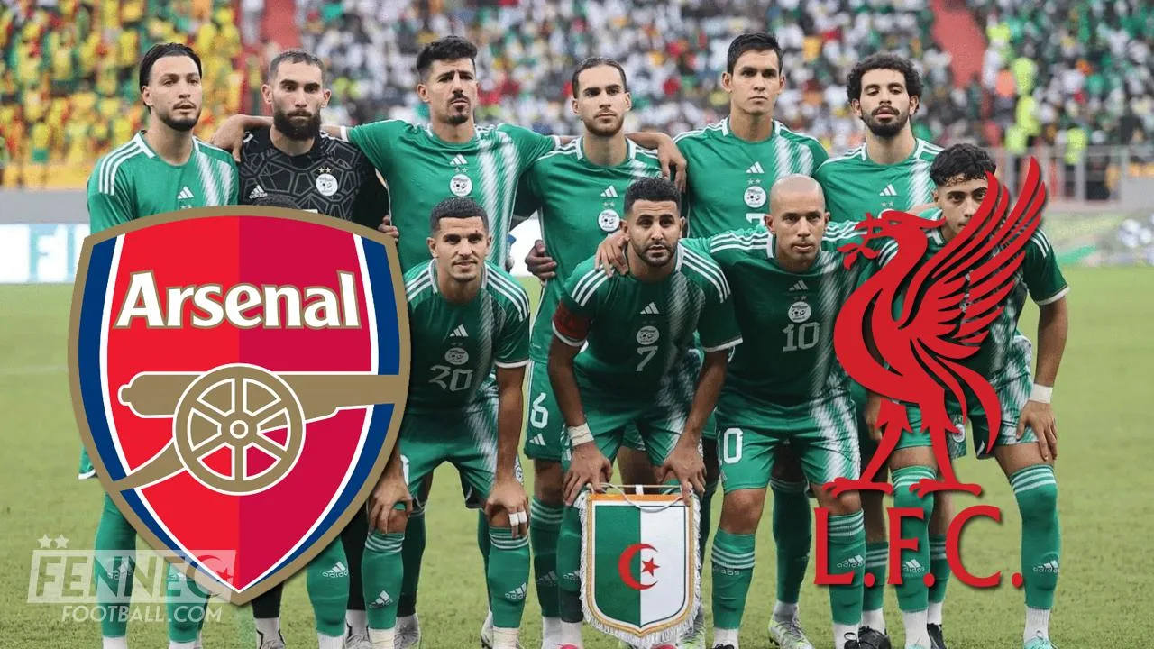 Urgent - En pleine CAN : Liverpool et Arsenal sur les traces d'un joueur de l'équipe d'Algérie