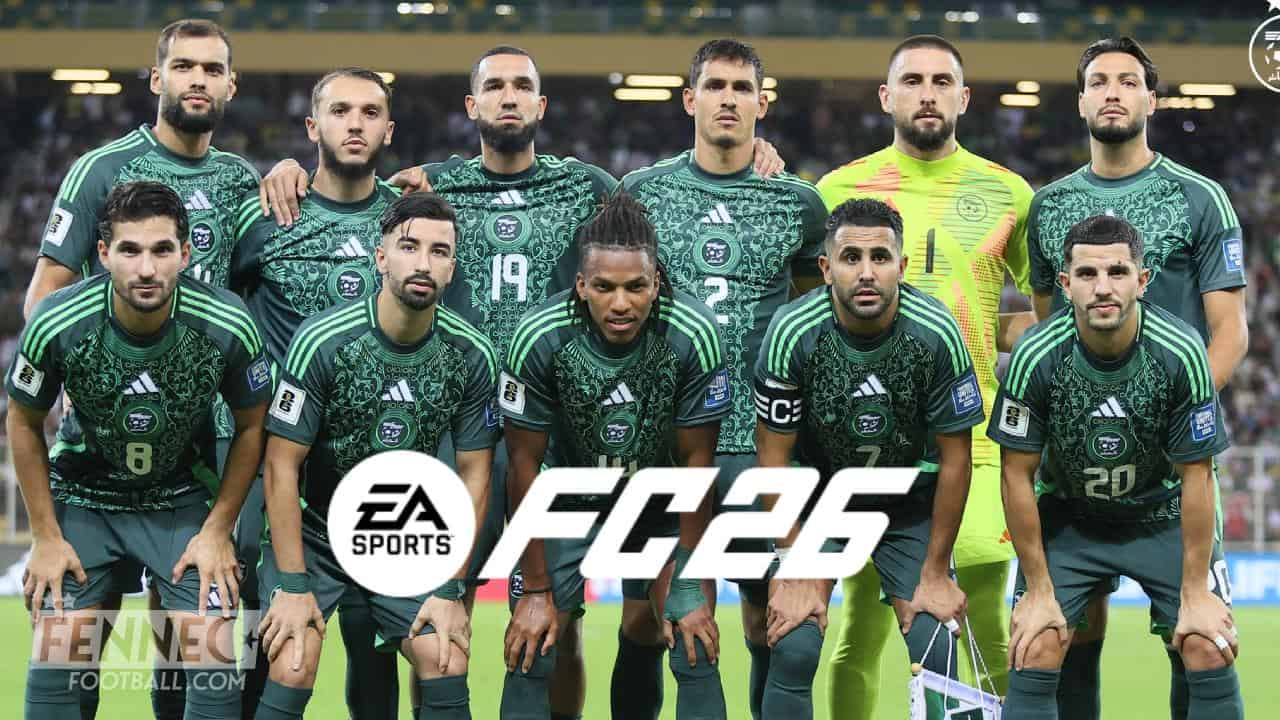 Algérie : les notes des Fennecs dans EA Sports FC 26